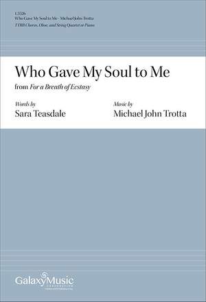 Michael John Trotta: Who Gave My Soul to Me