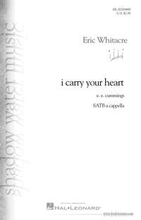 Eric Whitacre: i carry your heart