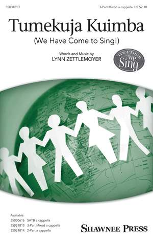 Lynn Zettlemoyer: Tumekuja Kuimba (We Have Come to Sing!)
