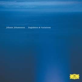 Jóhann Jóhannsson: Englabörn & Variations