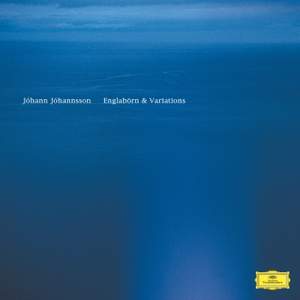 Jóhann Jóhannsson: Englabörn & Variations