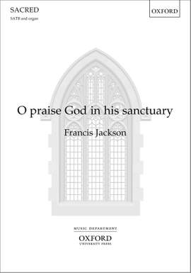 Jackson, Francis: O praise God in his sanctuary
