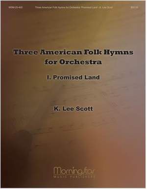 K. Lee Scott: American Folk Hymns for Orchestra