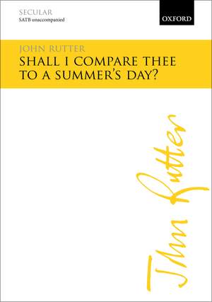 Rutter, John: Shall I compare thee to a summer's day?