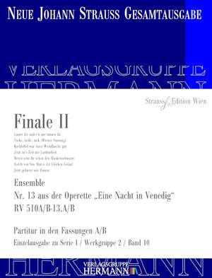 Strauß (Son), J: Eine Nacht in Venedig - Finale II (Nr. 13) RV 510A/B-13.A/B