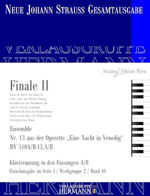 Strauß (Son), J: Eine Nacht in Venedig - Finale II (Nr. 13) RV 510A/B-13.A/B