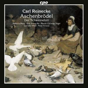 Reinecke: Aschenbrodel (Cinderella) & Der Schweinehirt