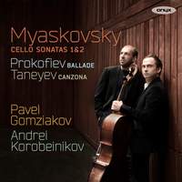 Myaskovsky: Cello Sonatas Nos. 1 & 2