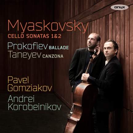 Myaskovsky: Cello Sonatas Nos. 1 & 2