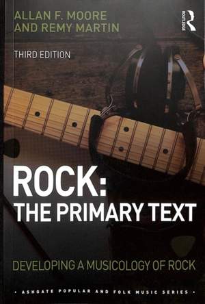 Rock: The Primary Text: Developing a Musicology of Rock