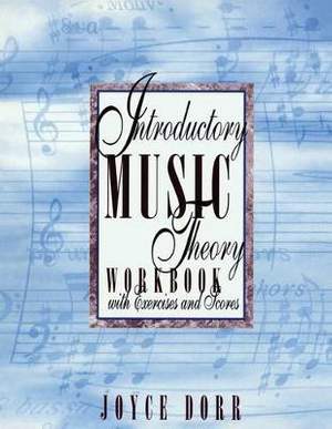 Student Workbook with Exercises and Scores for Introductory Music Theory