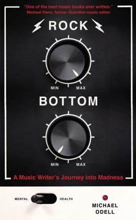 Rock Bottom: A Music Writer's Journey into Madness