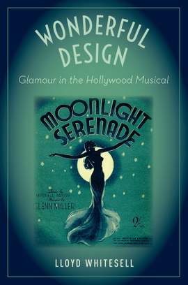 Wonderful Design: Glamour in the Hollywood Musical