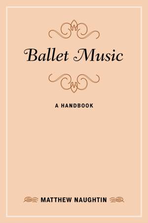 Ballet Music: A Handbook