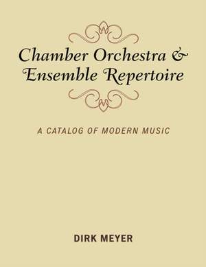 Chamber Orchestra and Ensemble Repertoire: A Catalog of Modern Music