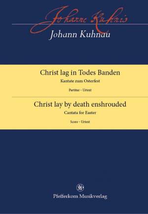 Johann Kuhnau: Christ Lag in Todes-Banden