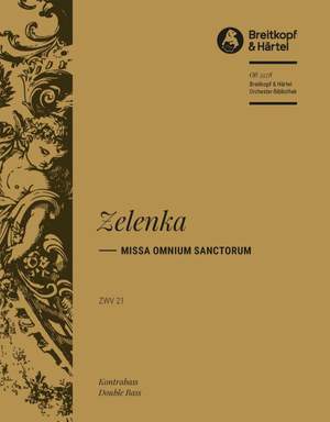Jan Dismas Zelenka: Missa Omnium Sanctorum ZWV 21