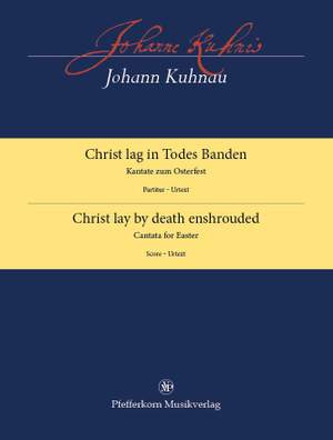 Johann Kuhnau: Christ Lag in Todes-Banden
