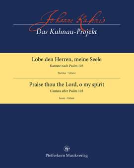 Johann Kuhnau: Praise Thou The Lord, O My Spirit