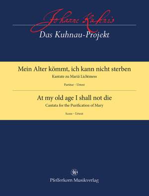 Johann Kuhnau: At My Old Age I Shall Not Die