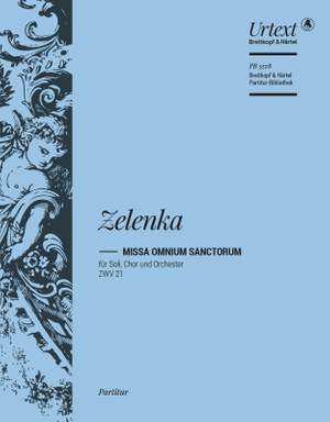Jan Dismas Zelenka: Missa Omnium Sanctorum ZWV 21