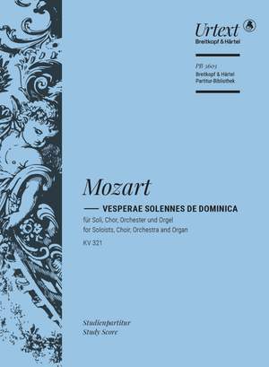 Wolfgang Amadeus Mozart: Vesperae solennes de Dominica K. 321
