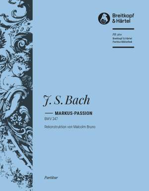 Bach, JS: Markus Passion BWV 247
