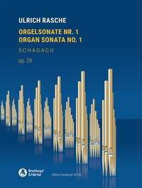 Ulrich Rasche: Organ Sonata No. 1 on S-C-H-A-D-A-C-H