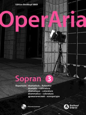 OperAria Soprano Volume 3: Dramatic coloratura