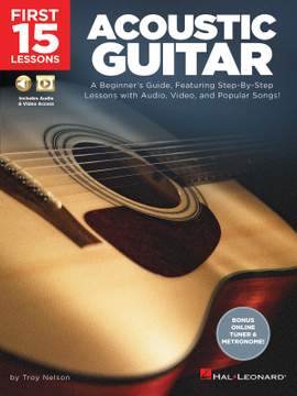 Troy Nelson: First 15 Lessons - Acoustic Guitar