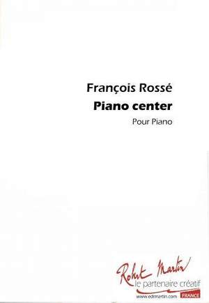François Rossé: Piano Center