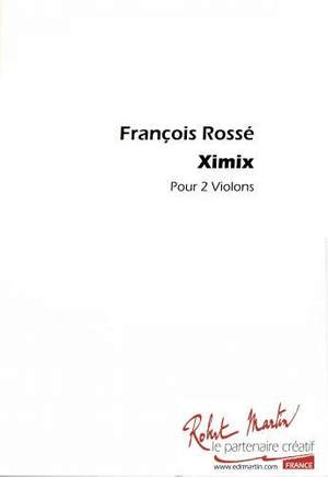 François Rossé: Ximix