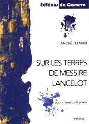 André Telman: Sur Les Traces De Messire Lancelot
