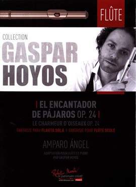 Amparo Angel_Gaspar Hoyos: El Encantador De Pajaros Op 24