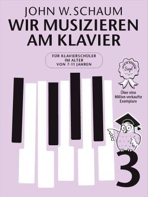 John W. Schaum: Wir musizieren am Klavier Band 3 – Neuauflage