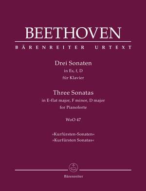 Beethoven, Ludwig van: Three Sonatas for Pianoforte WoO 47 "Kurfürsten Sonatas"