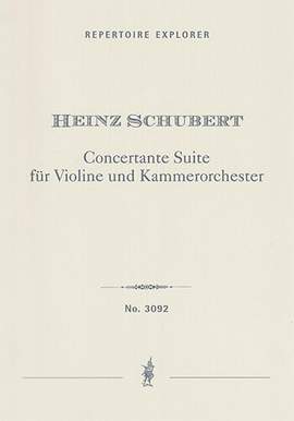 Schubert, Heinz: Concertante Suite for violin and chamber orchestra