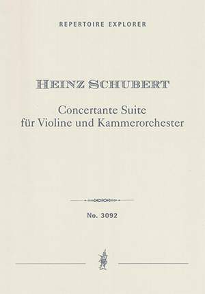 Schubert, Heinz: Concertante Suite for violin and chamber orchestra