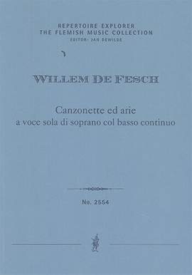 De Fesch, Willem: Canzonette ed arie a voce sola di soprano col basso continuo