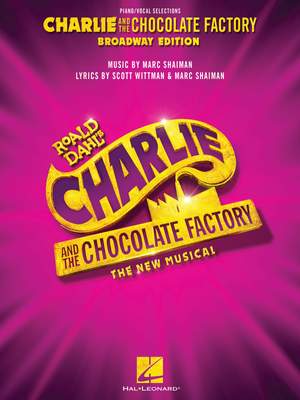 Marc Shaiman_Scott Wittman: Charlie and the Chocolate Factory: The New Musical