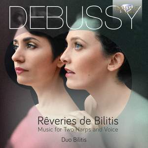 Debussy: Rêveries de Bilitis