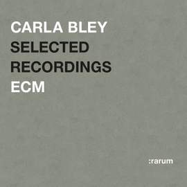 Carla Bley - Selected Recordings