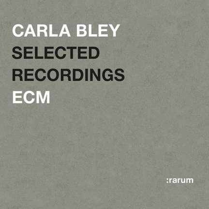 Carla Bley - Selected Recordings