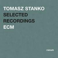Tomasz Stanko - Selected Recordings