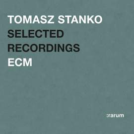 Tomasz Stanko - Selected Recordings