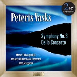 Vasks: Symphony No. 3 - Cello Concerto