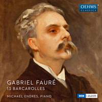 Fauré: Barcarolles Nos. 1-13