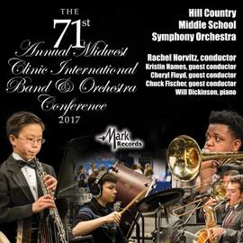 2017 Midwest Clinic: Hill Country Middle School Symphony Orchestra (Live)