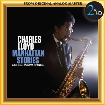 Charles Lloyd: Manhattan Stories