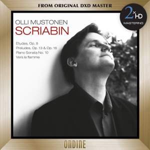 Scriabin: 12 Etudes, Op. 8 - 6 Preludes, Op. 13 - Piano Sonata No. 10 - Vers la flamme